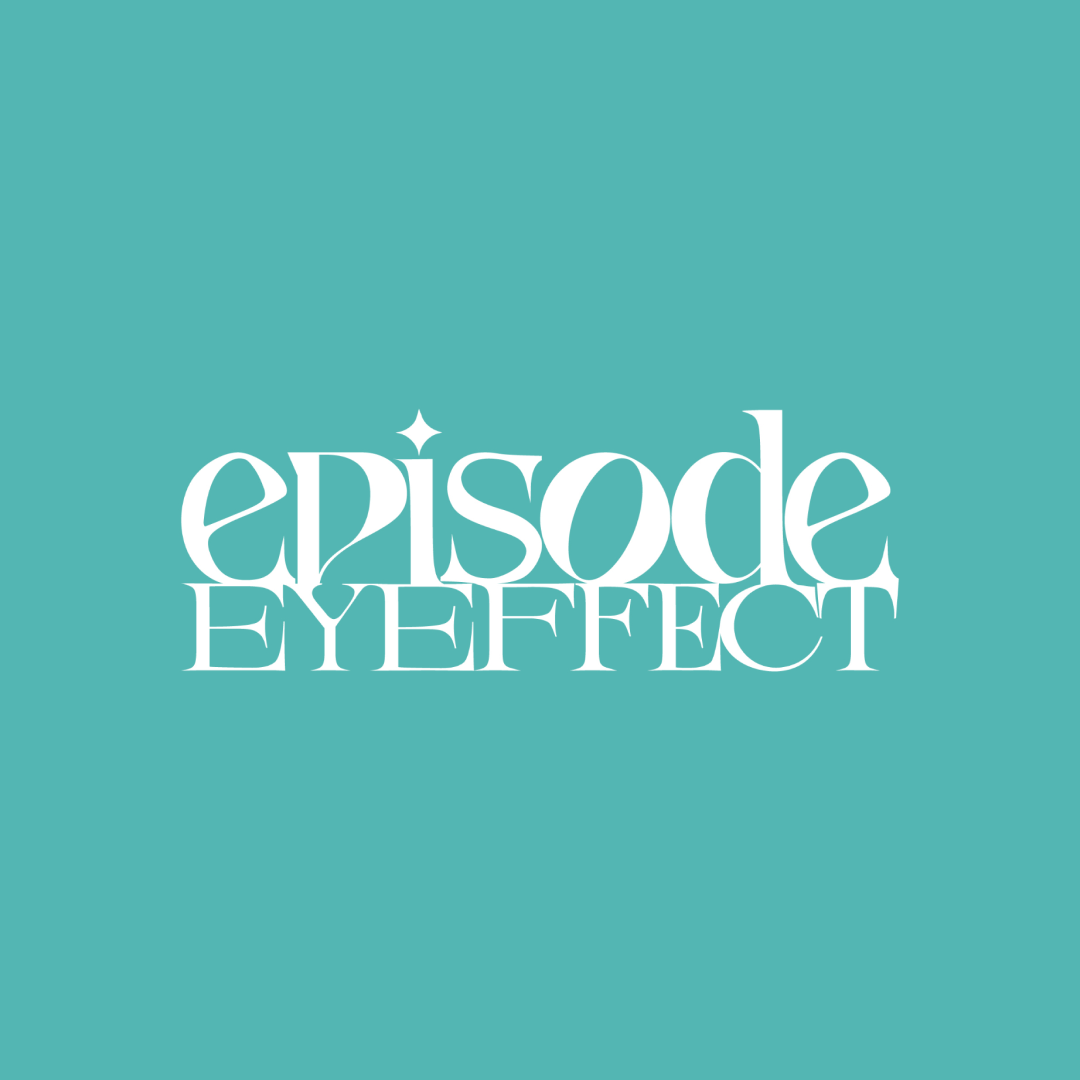 episode EYEFFECT